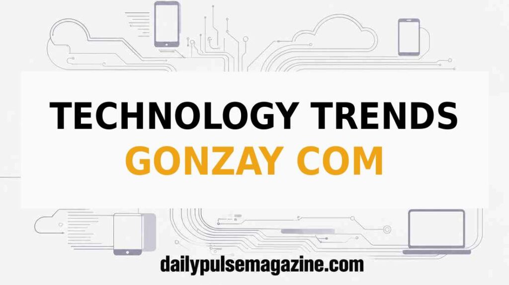 Technology Trends Gonzay Com